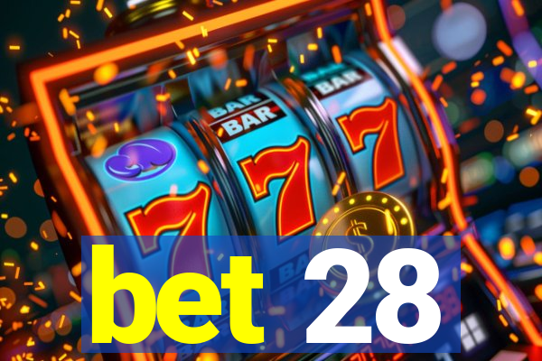 bet 28